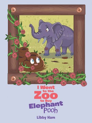 cover image of I Went to the Zoo to Buy Elephant Pooh